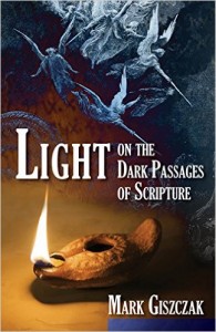 Light on the Dark Passages of Scripture