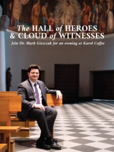 The Hall of Heroes and the Cloud of Witnesses, a lecture by Mark Giszczak